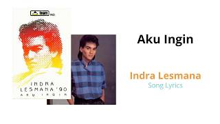 Indra Lesmana  - Aku Ingin (Song Lyrics)