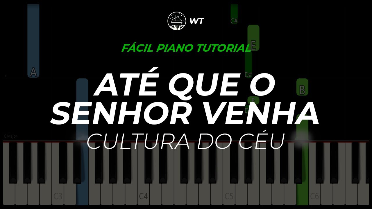 Até que o Senhor Venha (Cultura do Céu) | FÁCIL Piano Tutorial by WT