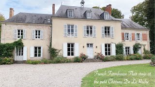 France Trip Part 2| Staying at the Chateau De La Ruche| Shop the Petit Chateau Brocante