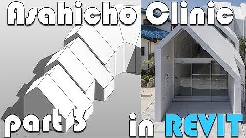 Asahicho Clinic in Revit 2019. Part 3 [LR5M] (Quick overview)