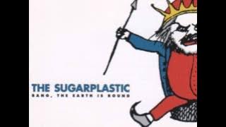 The Sugarplastic- Bang, The Earth Is Round (full album 3\3)