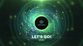 Lensko - Let's Go! | 1 HOUR VERSION | NCS Release | NoCopyrightSound | Best of NCS