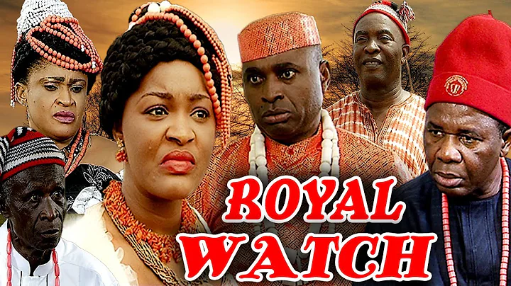 ROYAL WATCH (KENNETH OKONKWO, CHACHA EKE, CHINWETA...