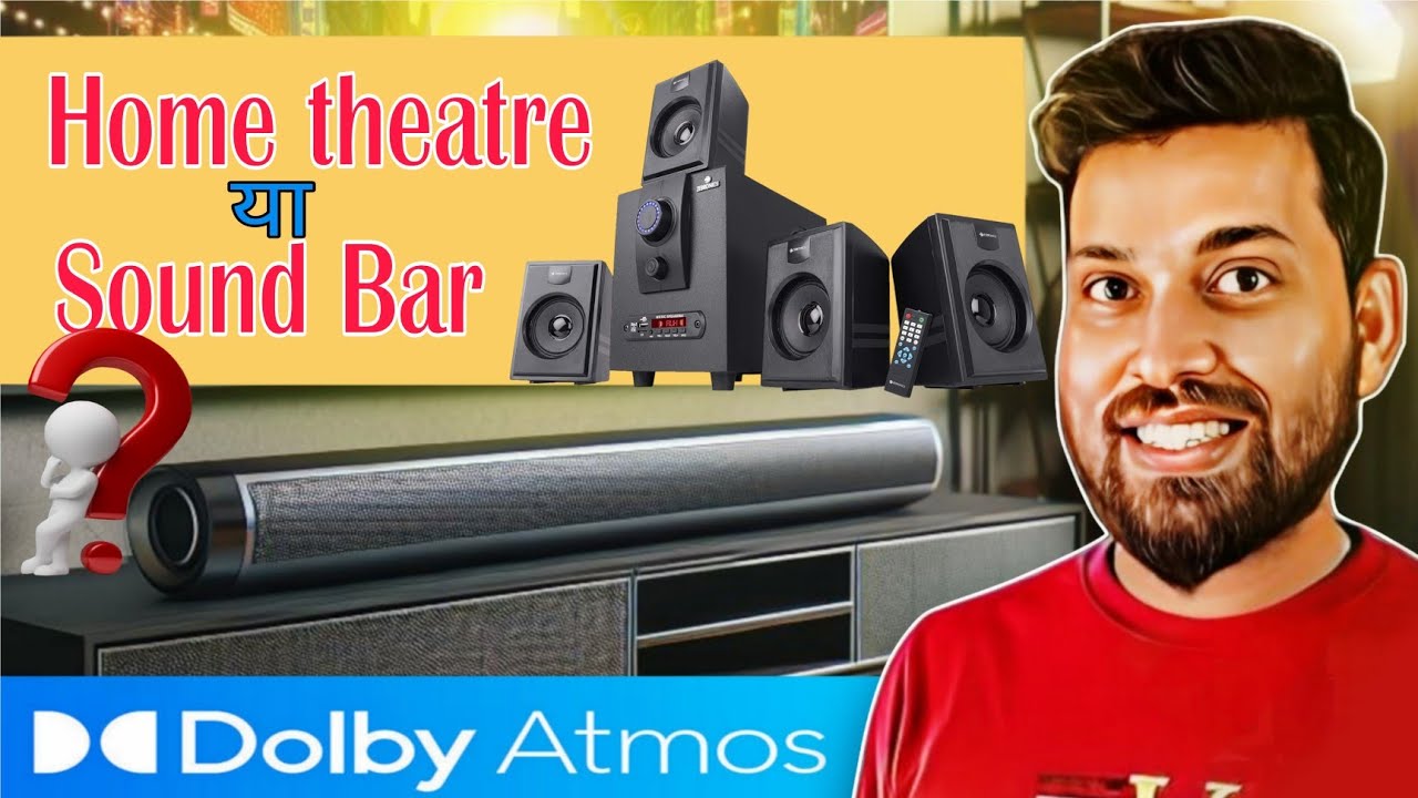 Home Theatre and Sound Bar, best for home sound system, YouTube