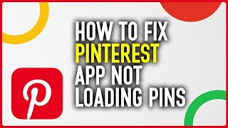 How To Fix Pinterest App Not Loading Pins