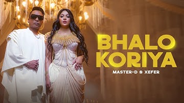 Master-D ft. Xefer - Bhalo Koriya (Official Video) | Bangla Song