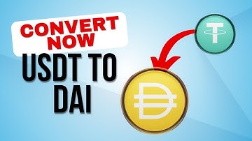 How to convert Tether USDT  to DAI
