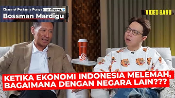 PART 5 | BAGAIMANA KONDISI EKONOMI NEGARA TETANGGA SAAT EKONOMI INDONESIA LEMAH ?!! - Mardigu Wowiek