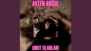 Unut Olanları - Ayten Rasul