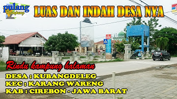DESA KUBANGDELEG KEC.KARANGWARENG KAB.CIREBON-JAWA BARAT