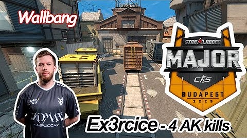 Ex3rcice 4 AK kills vs B8 on StarLadder Budapest Major 2025