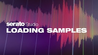 How to load Samples in Serato Studio