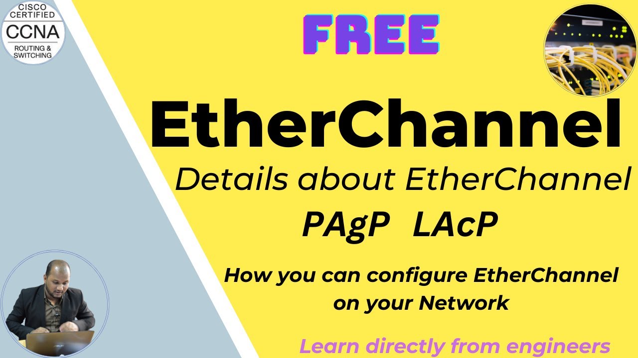 EtherChannel Details and Configuration | How to configure LAcP and PAgP ...