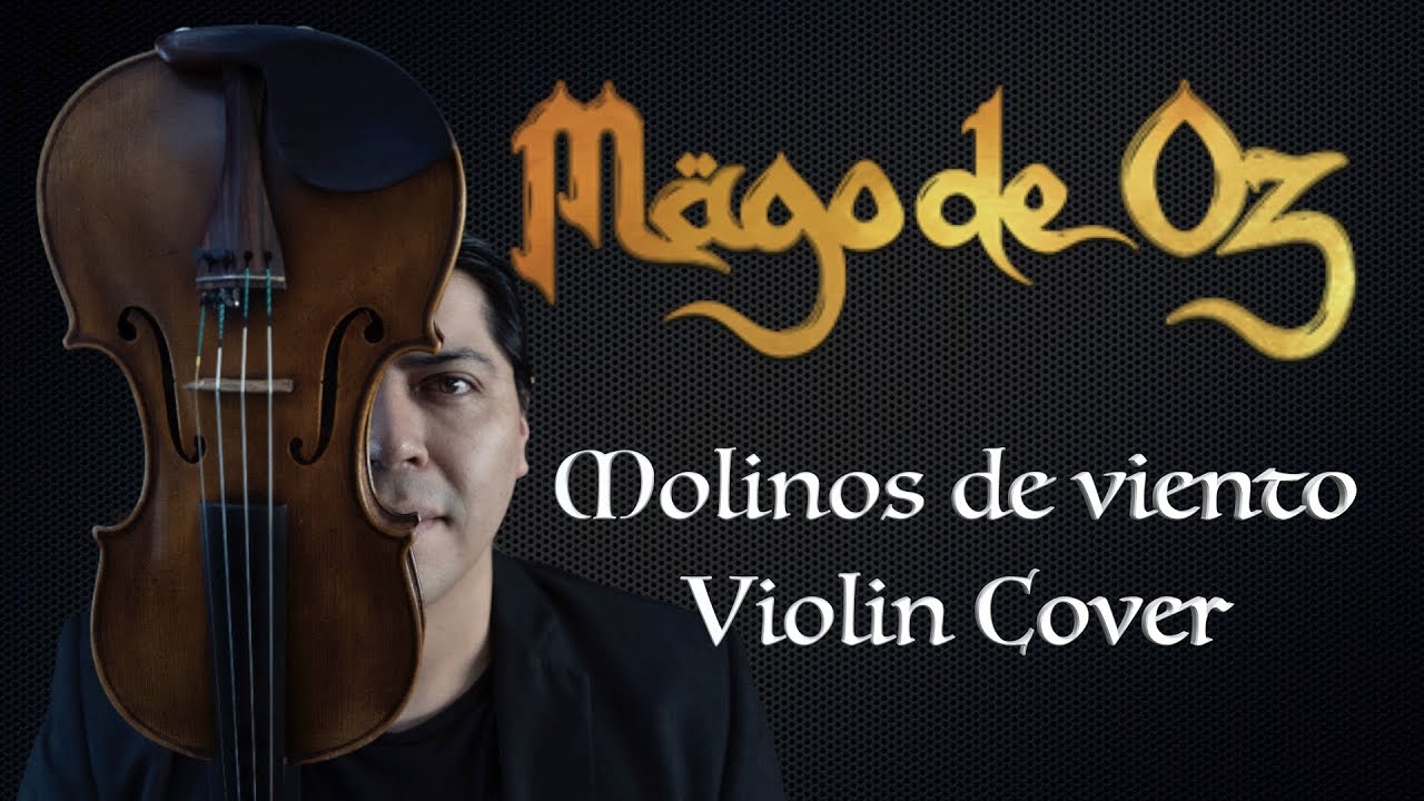 Molinos de Viento, Mago de Oz, Violin Cover, Lyrics molinosdeviento magodeoz YouTube Molinos de Viento, Mago de Oz, Violin Cover, Lyrics molinosdeviento magodeoz YouTube