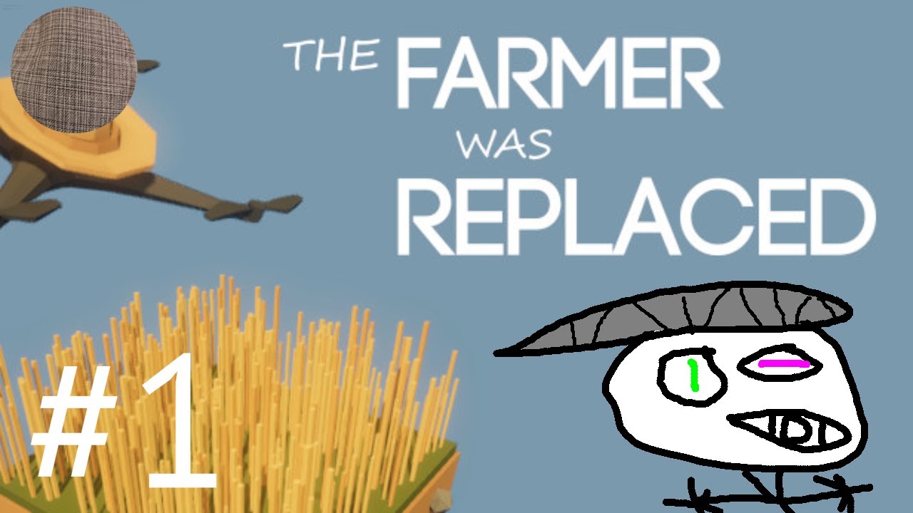 The Farmer Was Replaced: Farmer Steve left. It is time for Shoe and his Drone to shine! [1]