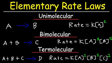 Elementary Rate Laws - Unimolecular, Bimolecular and Termolecular Reactions - Chemical Kinetics