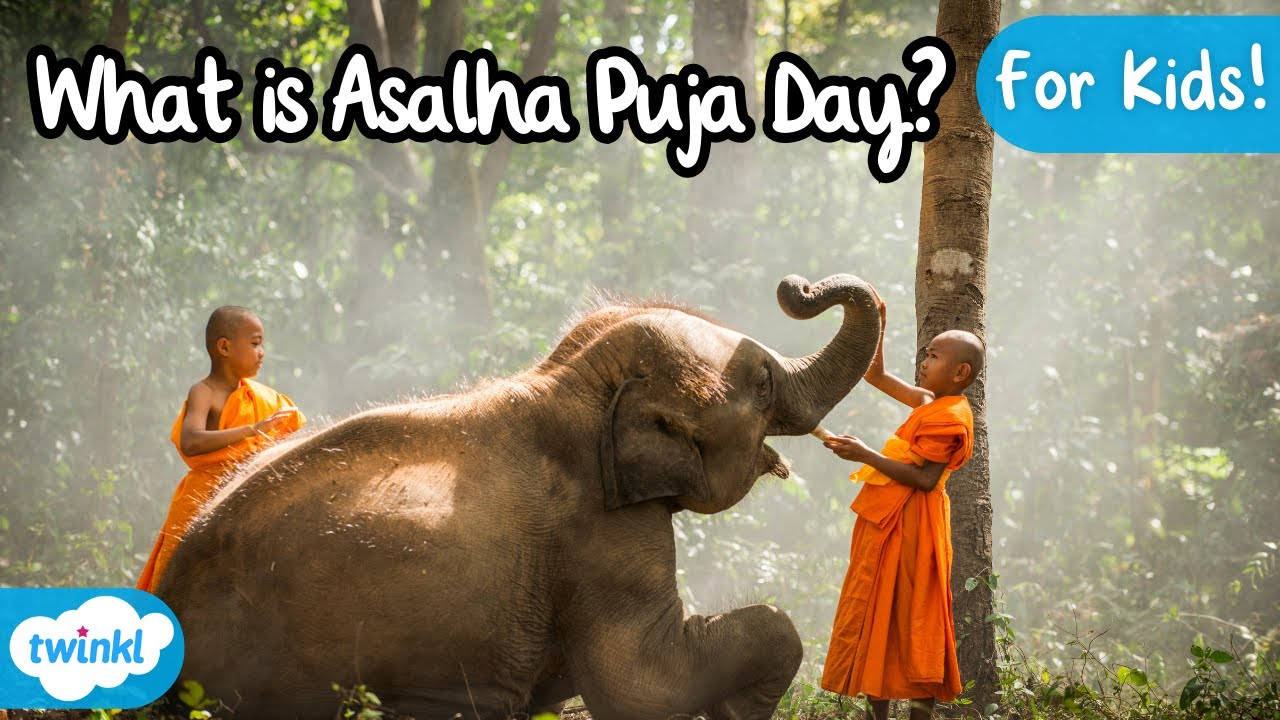 What is Asalha Puja Day? Buddhism For Kids