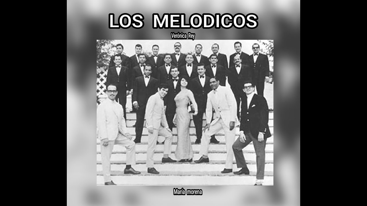 LOS  MELODICOS - MARÍA  MORENA  (LETRA)