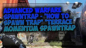 Advanced Warfare Spawntrap - "HOW TO SPAWN TRAP" "Terrace MOMENTUM SPAWNTRAP"(Advanced Warfare)!