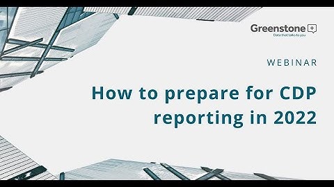 How to prepare for CDP reporting in 2022