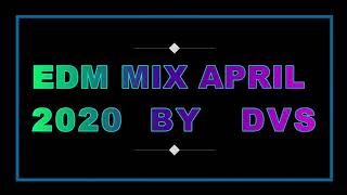 EDM MIX APRIL 2020 BY DVS - Maurice West X Bassjackers X Martin Garrix