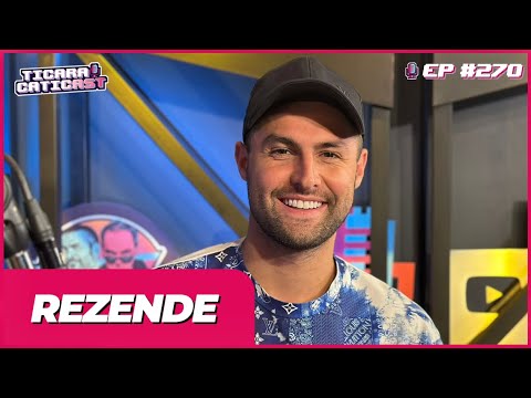 REZENDE  –  TICARACATICAST | EP 270