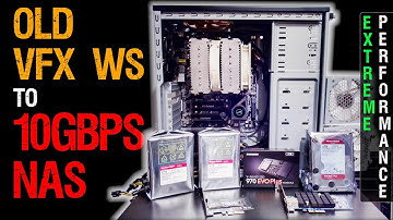 Old VFX workstation to extreme NAS server - 10Gbps NAS server with nvme and Western Digital Red Pro