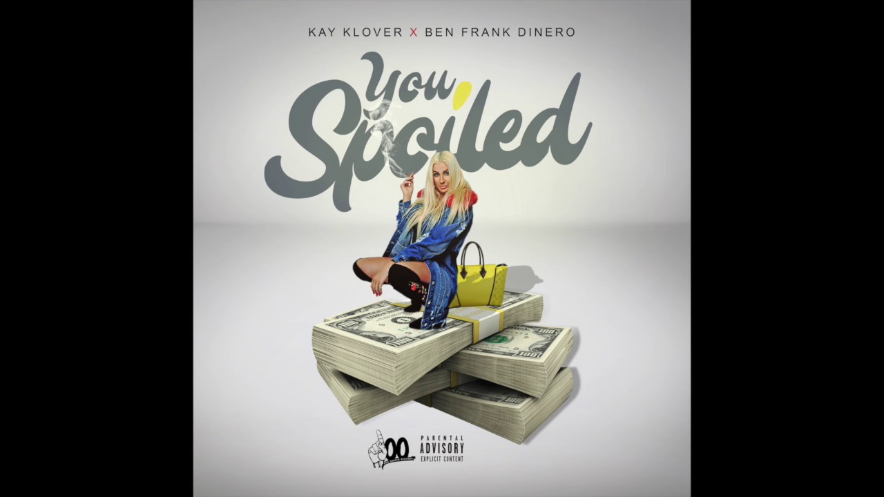 Kay Klover feat. Ben J of New Boyz - "You Spoiled" OFFICIAL VERSION