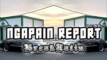 Sipitang Remix - Ngapain Report BreakLatin