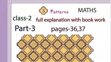 Patterns chapter-5 class-2|MATHS| pages-36,37|full explanation with full bookwork|NCERT|CBSE|part-3