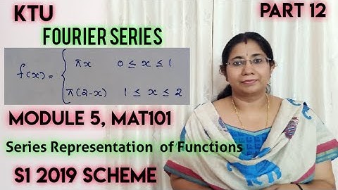 Fourier Series Problems 7| Series Representation of Functions |MAT101 Module5| KTU | S1| Part 12