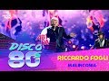 Riccardo Fogli - Malinconia (Disco of the 80's Festival, Russia, 2018)