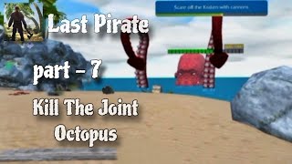 Kill The Joint Octopus 🦑|| Last Pirate Survival Island || Part - 7 #lastpirate #youtube #survival screenshot 5