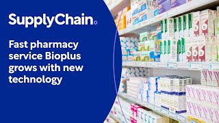 Fast pharmacy service Bioplus grows with new technology