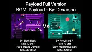 Geometry Dash = Payload Full Version (Comparison) (SlothBlock Vs FoxyMax57)