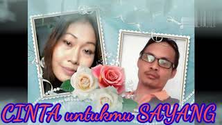 cinta untukmu SAYANG spesial slow rock