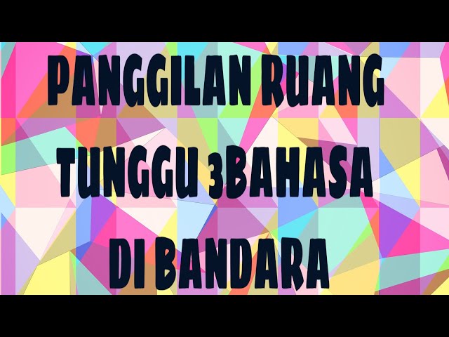 PANGGILAN RUANG TUNGGU BANDARA 3BAHASA (soeta) class=
