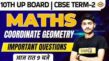 UP Board CBSE Term 2 Maths Classes | 10th Maths Coordinate Geometry | Maths By Manak Sir Exampur