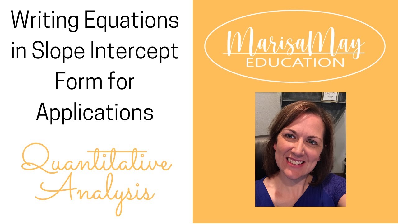 Quantitative Analysis Writing Equations in Slope Intercept Form for ...