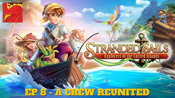 Stranded Sails | Episode 8 | A Crew Reunited | Lets Play