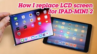How to replace LCD screen for IPAD-MINI 2
