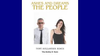 Ashes And Dreams - The People ( Toby Hollander The Bobby O Style Remix )