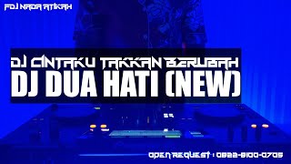 DJ CINTAKU TAKKAN BERUBAH & DJ DUA HATI NEW • DUGEM HARD 2021 FDJ NADA