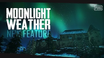 PUBG - Vikendi: New Feature - Moonlight