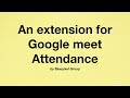 Google Meet Attendance List chrome extension