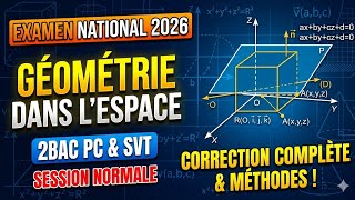 Examen national 2026: géométrie dans l'espace | 2bac PC &amp; SVT (session normale )