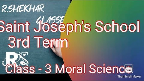 Saint Joseph Class 3 Moral Science 3rd term Do not Depend on others.