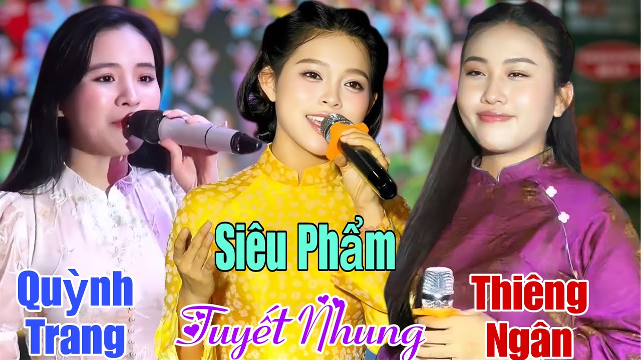 Siêu phẩm Cs Quỳnh Trang Cs Tuyết Nhung Cs Thiêng Ngân Ba em Con Gái Cố Cs Phi Nhung Hát Quá Hay 