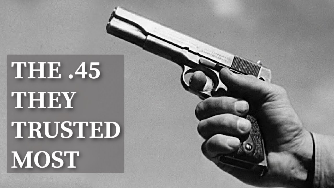 M1911 & M1911A1: The .45 They Trusted Most