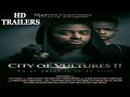 City of Vultures 2 2022 Trailer